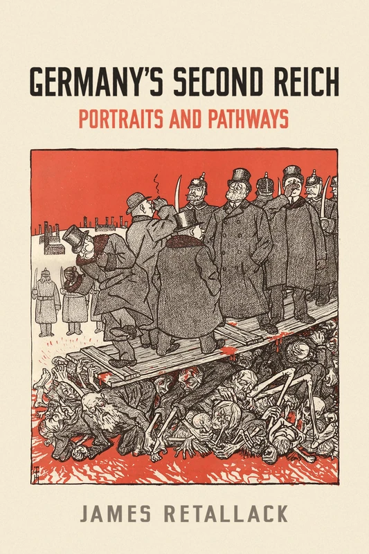 Germany's Second Reich: Portraits and Pathways (German & European Studies)