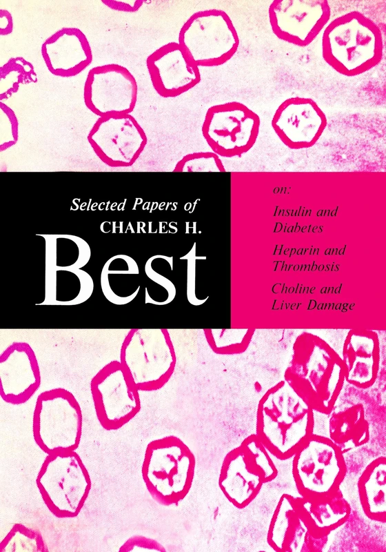 Selected Papers of Charles H. Best (Heritage)