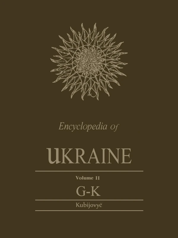 Encyclopedia of Ukraine: Volume II: G-K (Heritage)