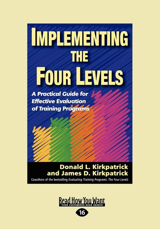 Implementing the Four Levels: A Practical Guide for Effective Evaluation of Training Programs - Image 1