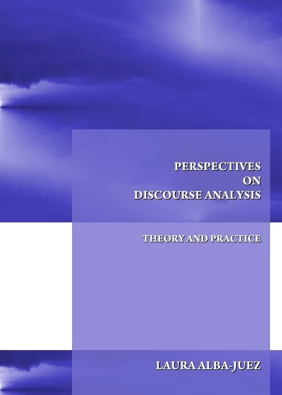 Perspectives on Discourse Analysis: Theory and Practice
