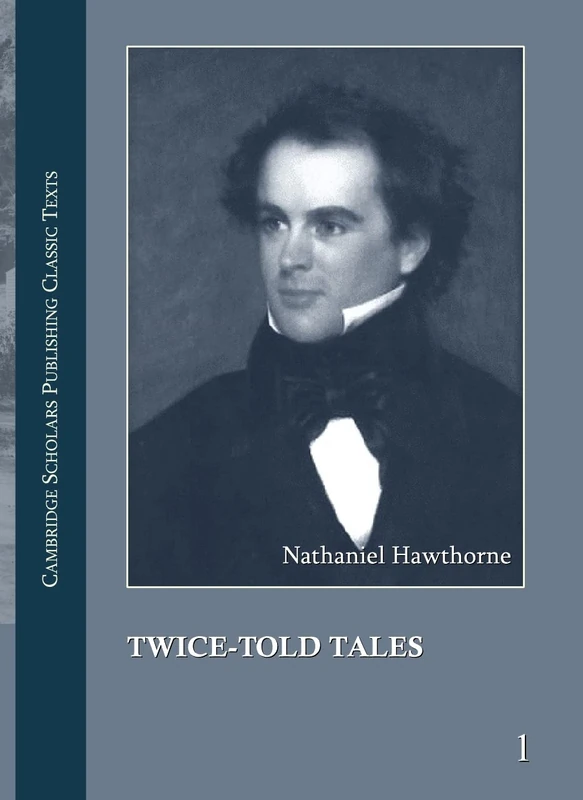 Nathaniel Hawthorne: The Complete Works in 13 Volumes - CSP