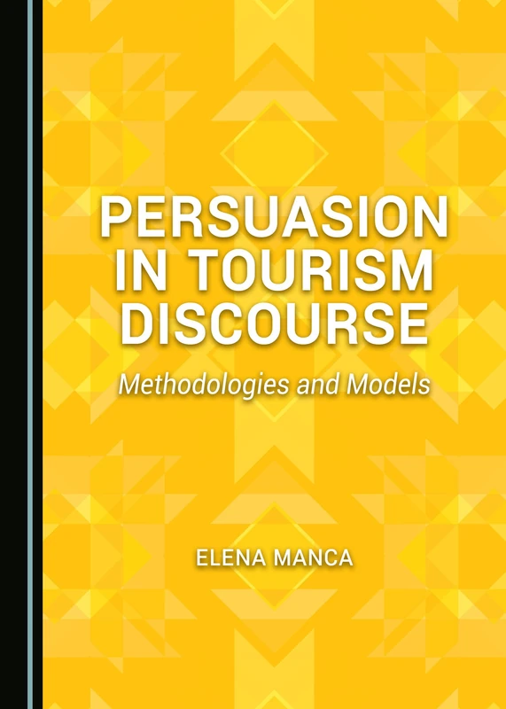 Persuasion in Tourism Discourse: Methodologies and Models