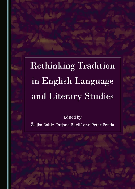 Rethinking Tradition in English Language and Literary Studies