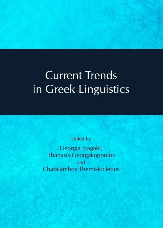 Current Trends in Greek Linguistics