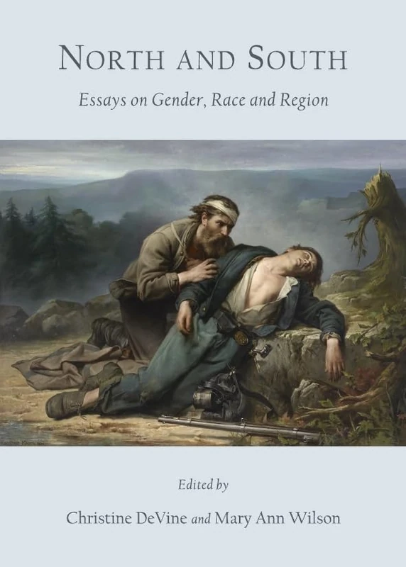 North and South: Essays on Gender, Race and Region