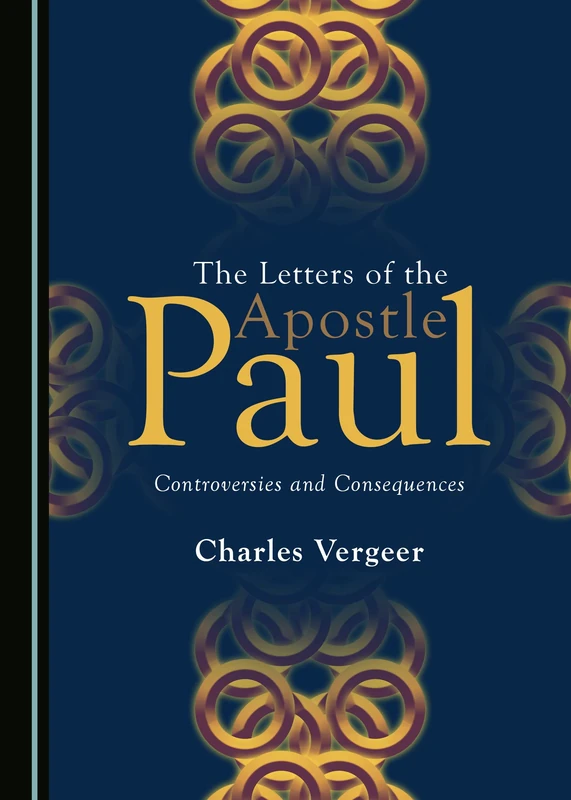 The Letters of the Apostle Paul: Controversies and Consequences
