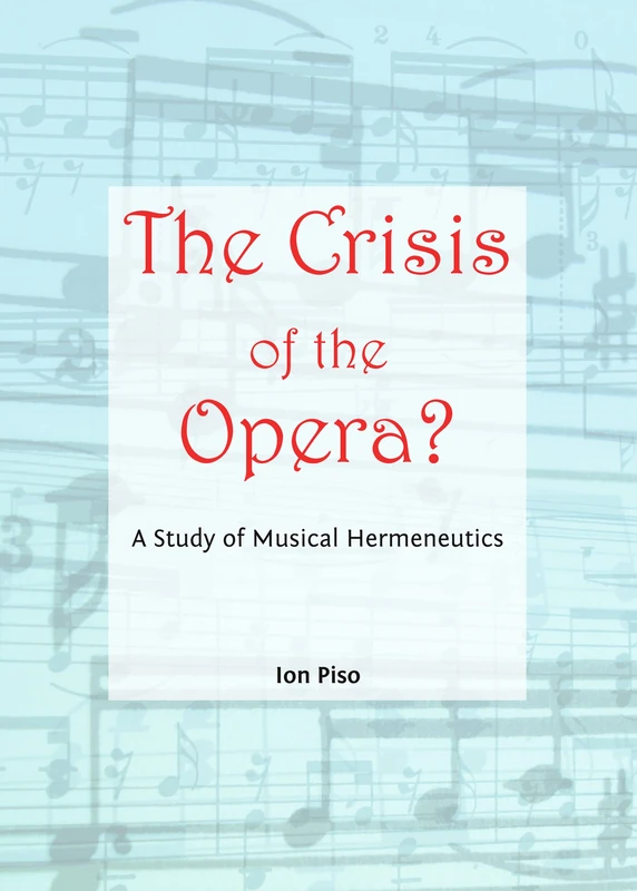 The Crisis of the Opera? A Study of Musical Hermeneutics