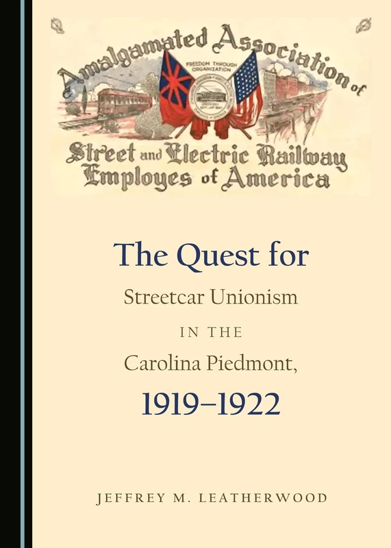 The Quest for Streetcar Unionism in the Carolina Piedmont, 1919-1922 - Image 1