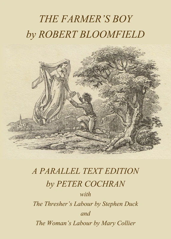 The Farmer’s Boy by Robert Bloomfield: A Parallel Text Edition