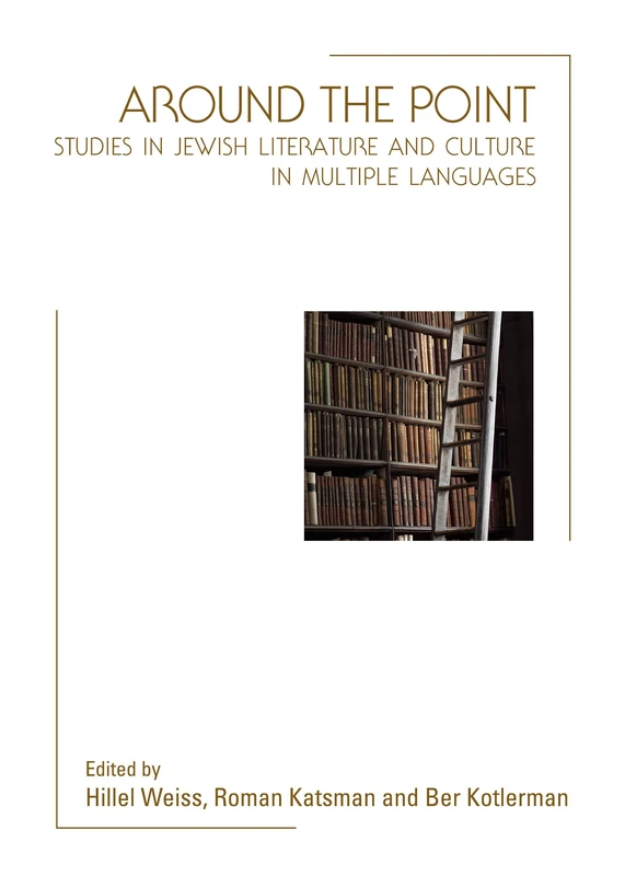 Around the Point: Studies in Jewish Literature and Culture in Multiple Languages