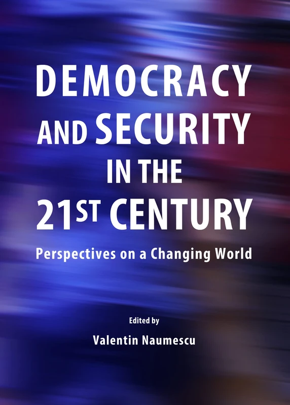 Democracy and Security in the 21st Century: Perspectives on a Changing World
