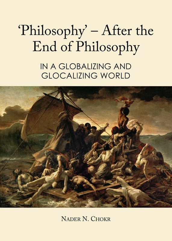 'Philosophy' – After the End of Philosophy: In a Globalizing and Glocalizing World