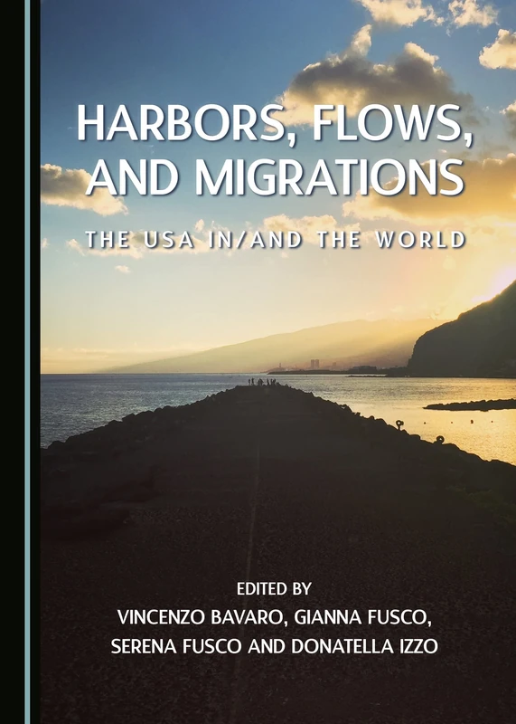 Harbors, Flows, and Migrations: The USA in/and the World