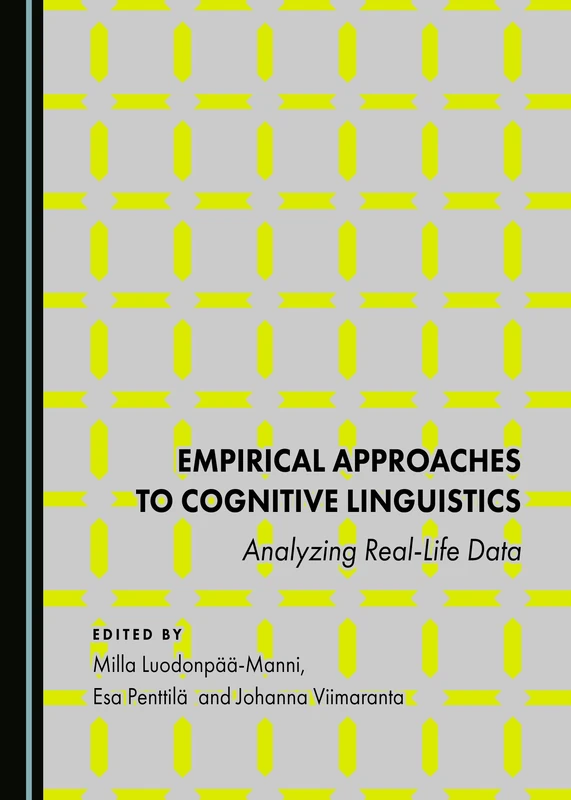 Empirical Approaches to Cognitive Linguistics: Analyzing Real-Life Data
