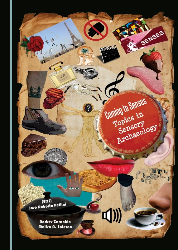Coming to Senses: Topics in Sensory Archaeology