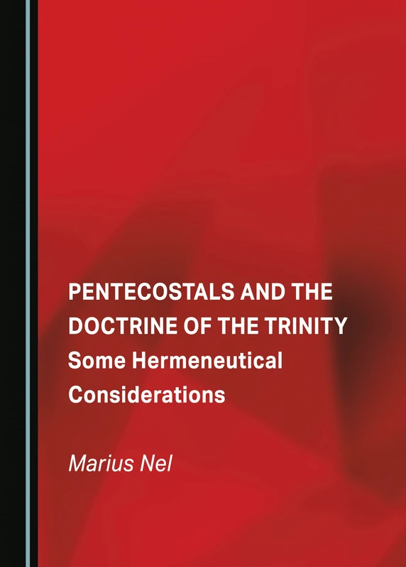 Pentecostals and the Doctrine of the Trinity: Some Hermeneutical Considerations