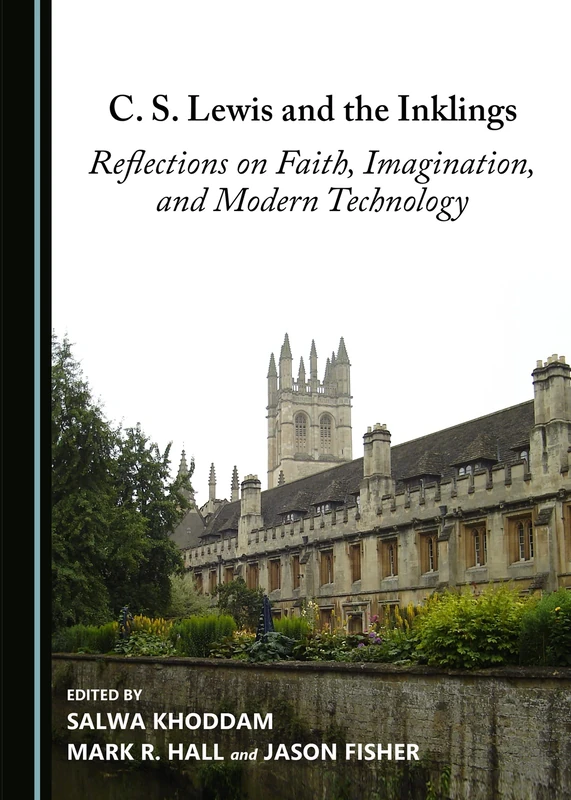 C. S. Lewis and the Inklings: Reflections on Faith, Imagination, and Modern Technology - Image 1