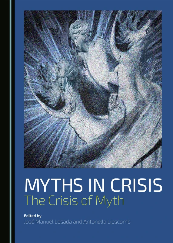 Myths in Crisis: The Crisis of Myth