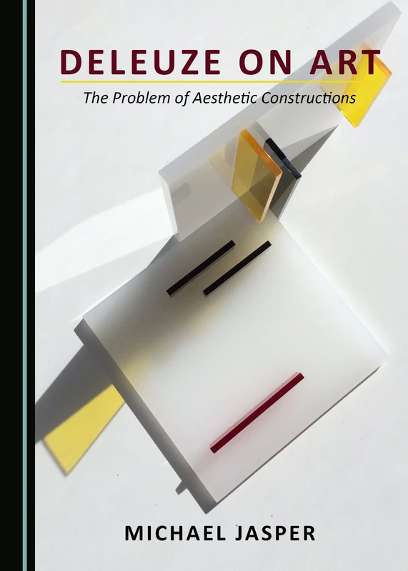 Deleuze on Art: The Problem of Aesthetic Constructions - Image 1