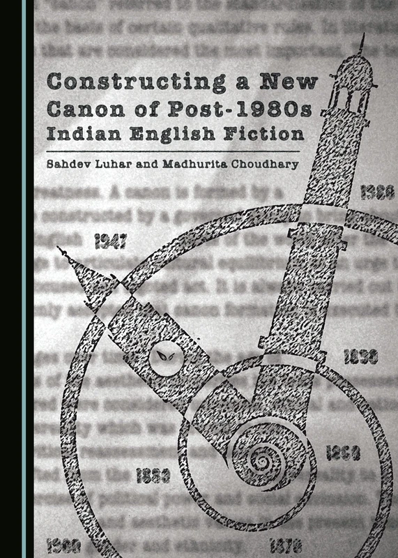 Constructing a New Canon of Post-1980s Indian English Fiction