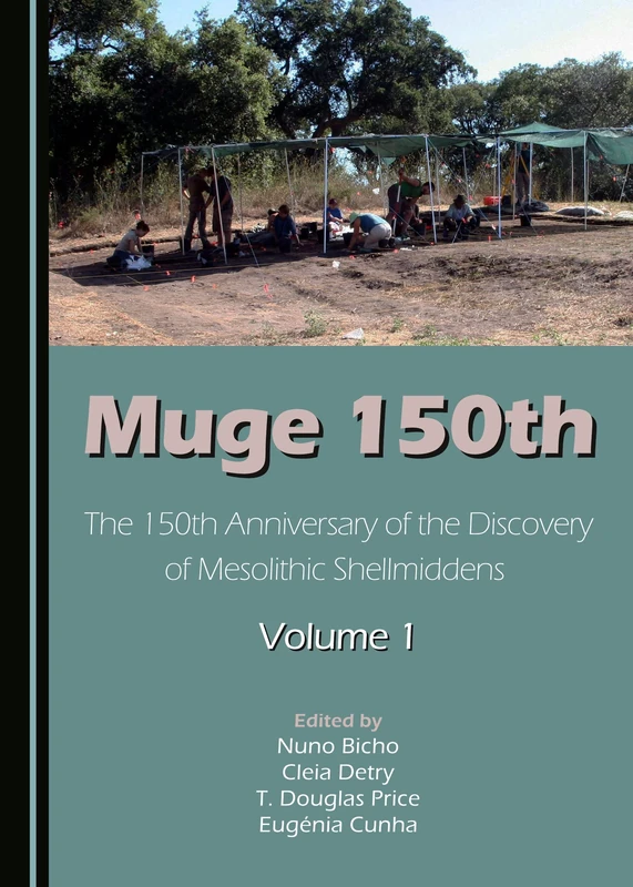 Muge 150th: The 150th Anniversary of the Discovery of Mesolithic Shellmiddens―Volume 1 - Image 1