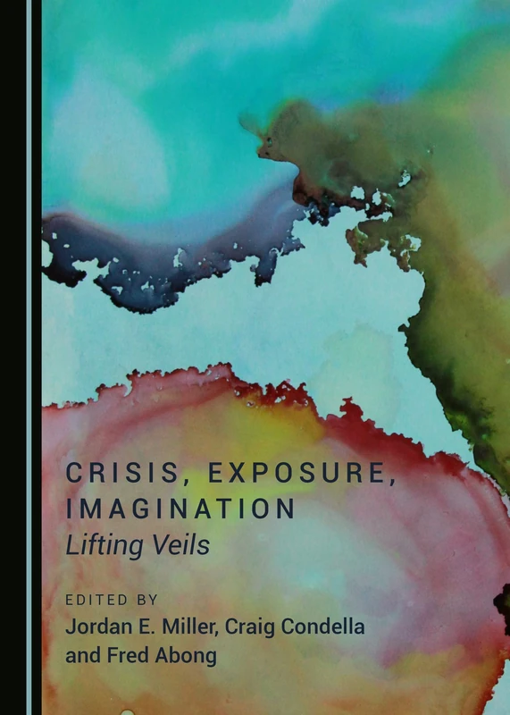 Crisis, Exposure, Imagination: Lifting Veils - Image 1