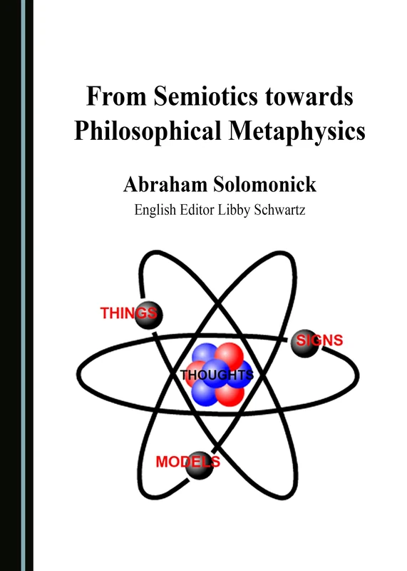 From Semiotics towards Philosophical Metaphysics