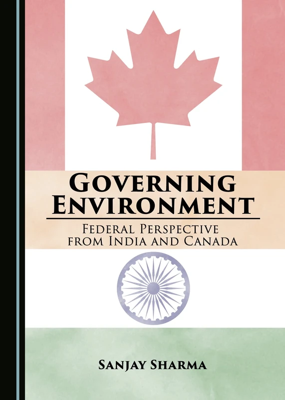 Governing Environment: Federal Perspective from India and Canada