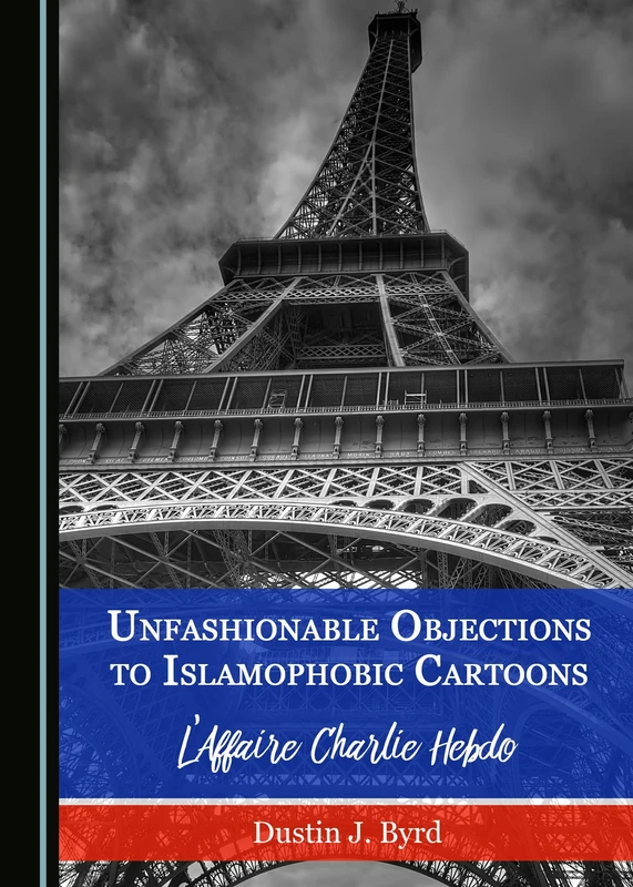 Unfashionable Objections to Islamophobic Cartoons: L'Affaire Charlie Hebdo