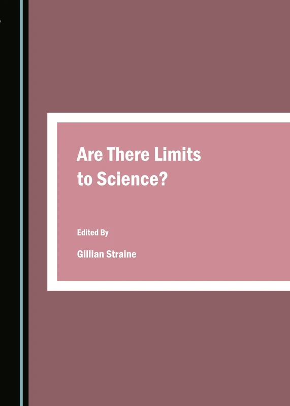 Are There Limits to Science? (Conversations in Science and Religion)