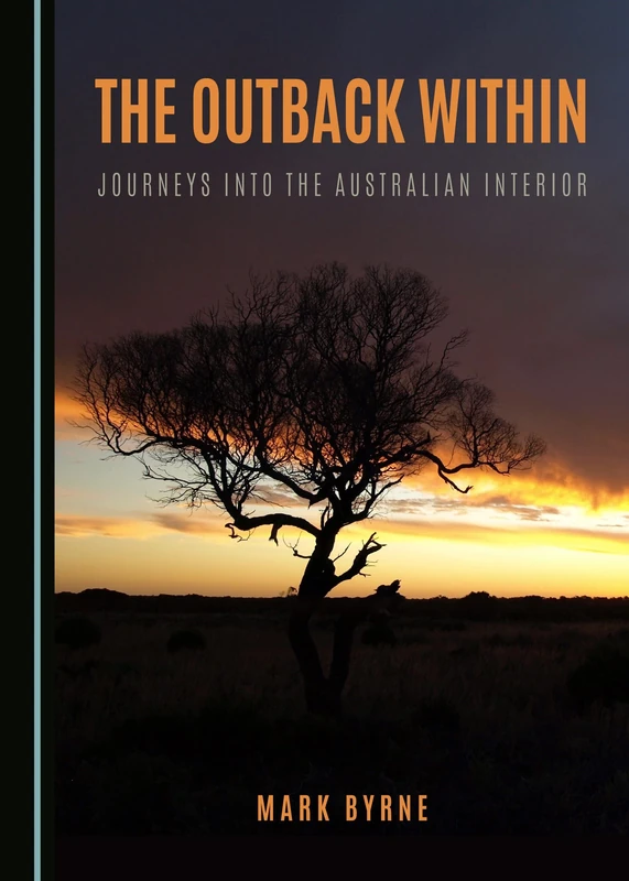 The Outback Within: Journeys into the Australian Interior