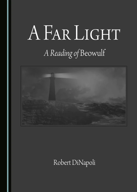 A Far Light: A Reading of Beowulf