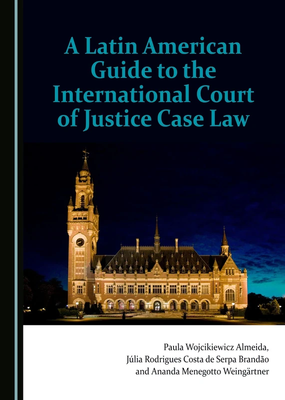 A Latin American Guide to the International Court of Justice Case Law