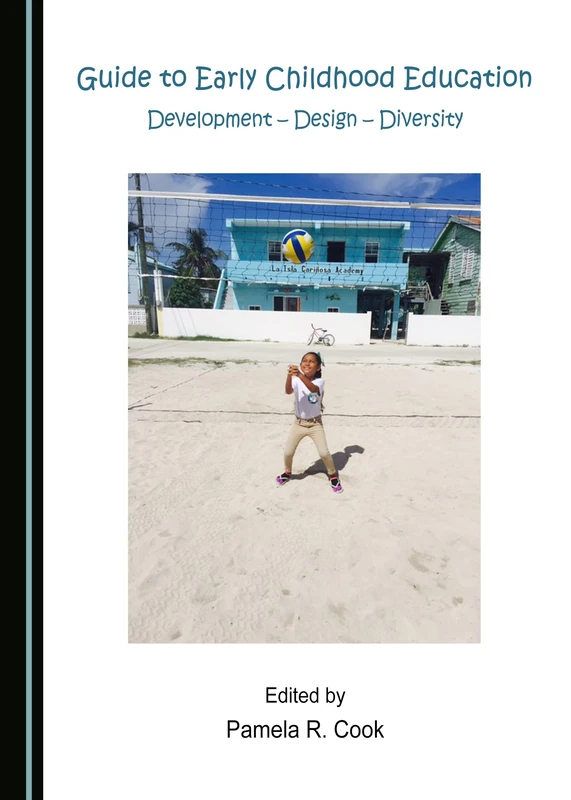 Guide to Early Childhood Education: Development – Design – Diversity
