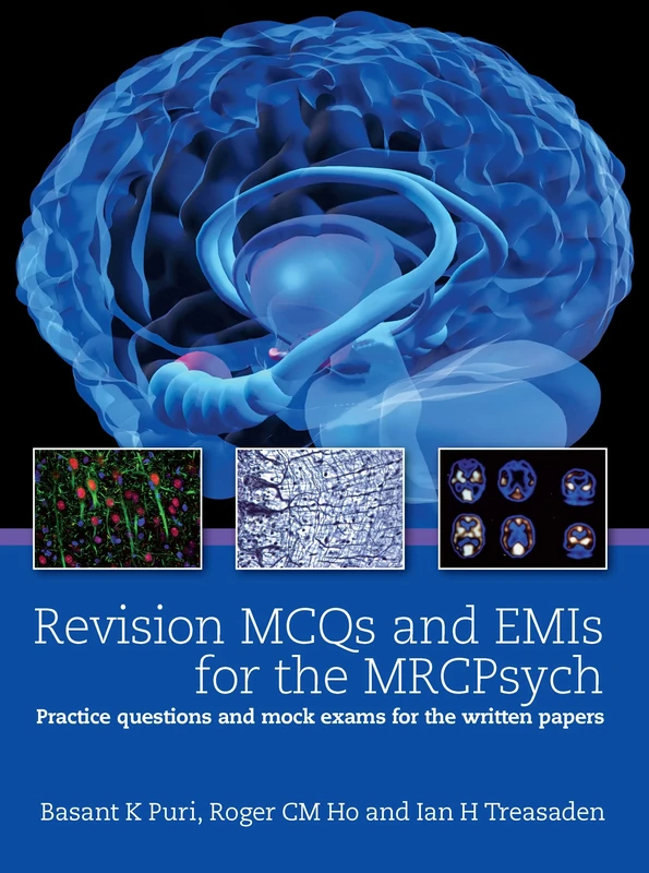 Revision MCQs and EMIs for the MRCPsych: Practice questions and mock exams for the written papers