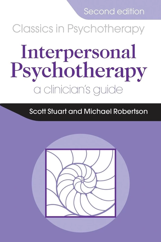 Interpersonal Psychotherapy 2E A Clinician's Guide