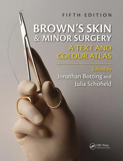 Brown's Skin and Minor Surgery: A Text and Color Atlas, 5th Edition
