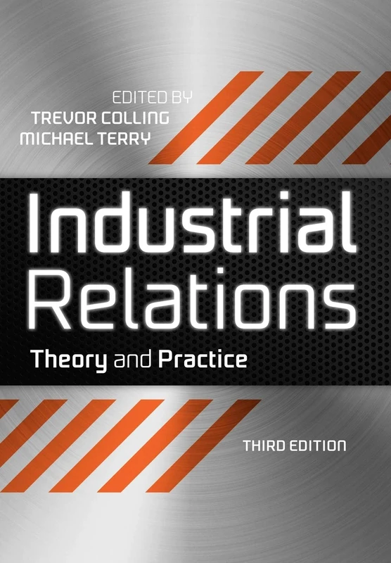 Industrial Relations: Theory and Practice, 3rd Edition
