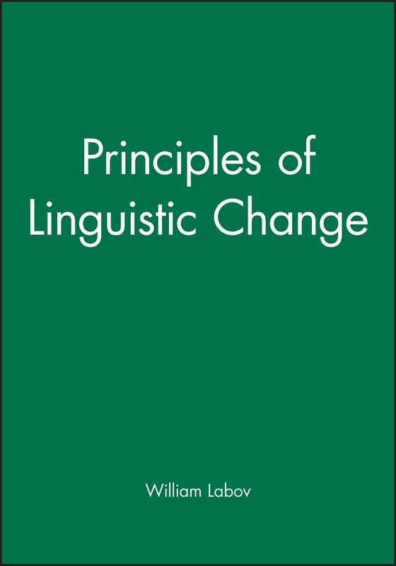 Principles of Linguistic Change, 3 Volume Set: 26 (Language in Society)