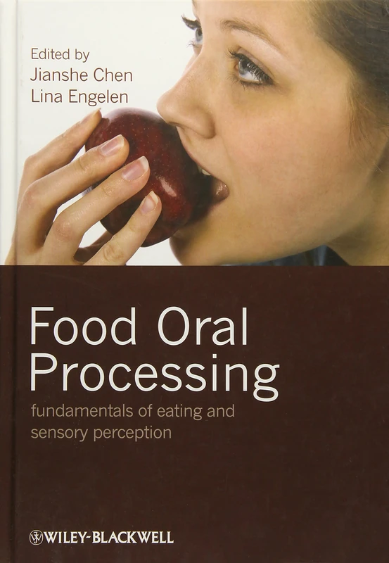 Food Oral Processing: Fundamentals of Eating and Sensory Perception