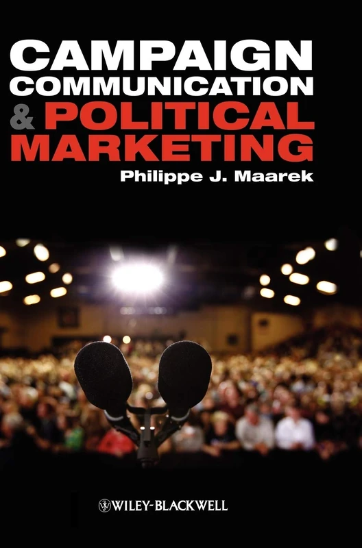 Campaign Communication and Political Marketing