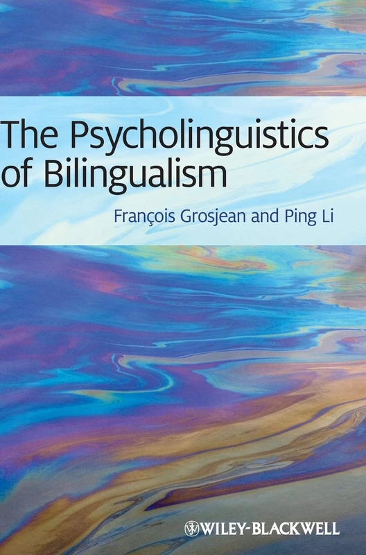 The Psycholinguistics of Bilingualism