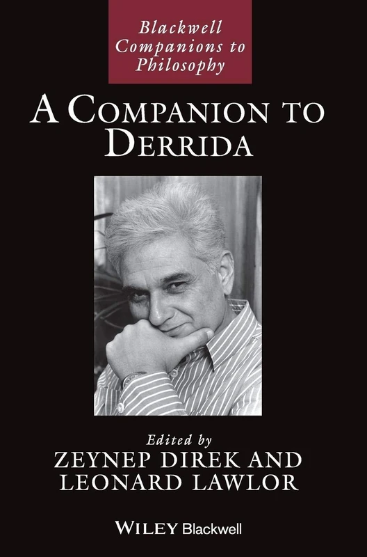 Wiley A Companion to Derrida - Blackwell Companions to Philosophy