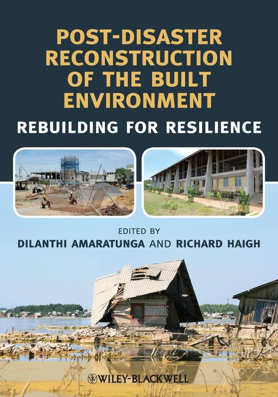 Post-Disaster Reconstruction of the Built Environment: Rebuilding for Resilience