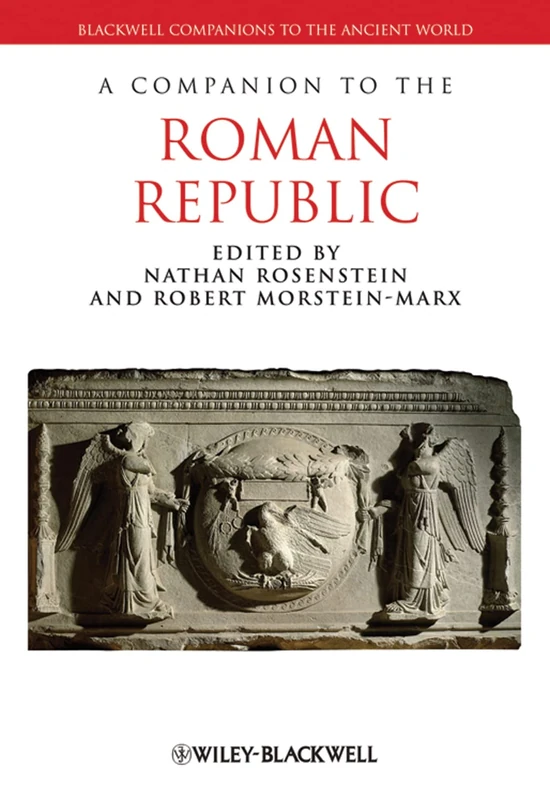 A Companion To The Roman Republic (Blackwell Companions to the Ancient World)
