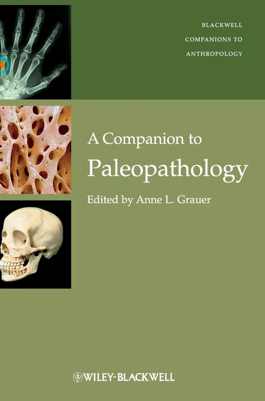 A Companion to Paleopathology: 23 (Wiley Blackwell Companions to Anthropology)