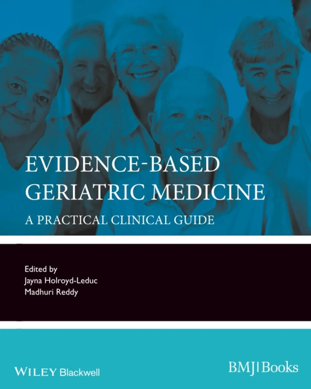 Evidence-Based Geriatric Medicine: A Practical Clinical Guide (Evidence-Based Medicine)