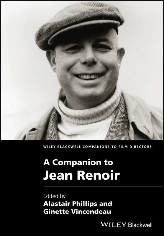 A Companion to Jean Renoir: 8 (Wiley Blackwell Companions to Film Directors)