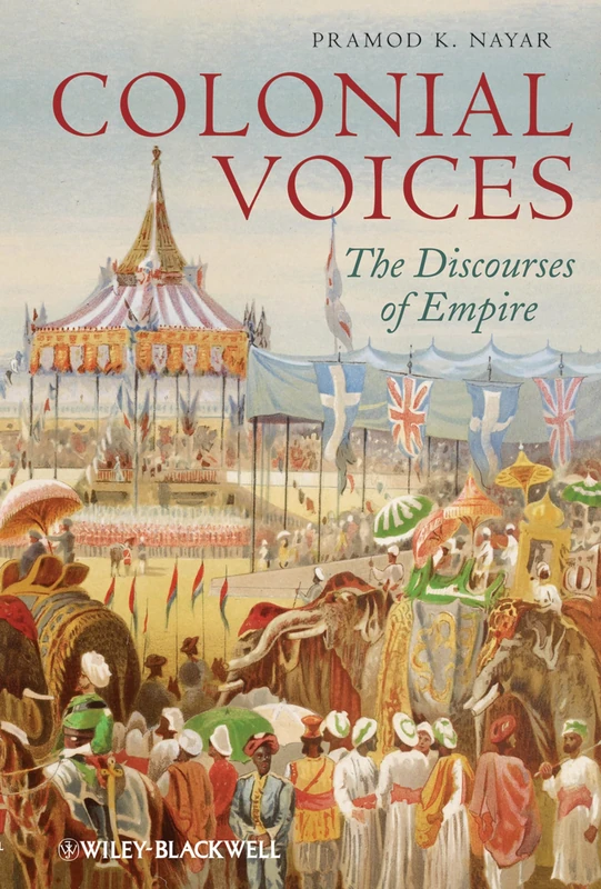 Colonial Voices: The Discourses of Empire